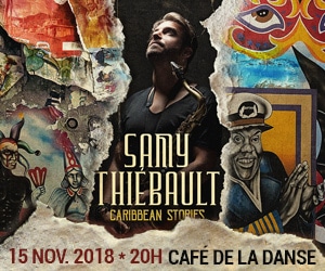 Samy Thiébault – Release concert for “Caribbean Stories” @ Café de la Danse, Paris. 18/11/15